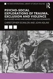 Cover of Psycho-social Explorations of Trauma, Exclusion and Violence