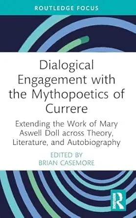 Cover of Dialogical Engagement with the Mythopoetics of Currere