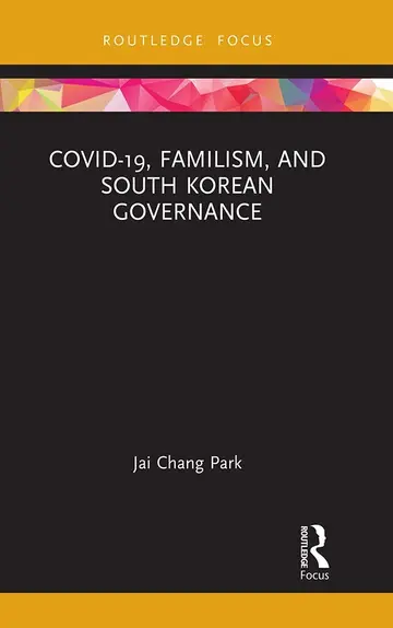 Cover of COVID-19, Familism, and South Korean Governance