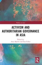 Cover of Activism and Authoritarian Governance in Asia
