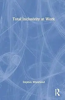 Cover of Total Inclusivity at Work