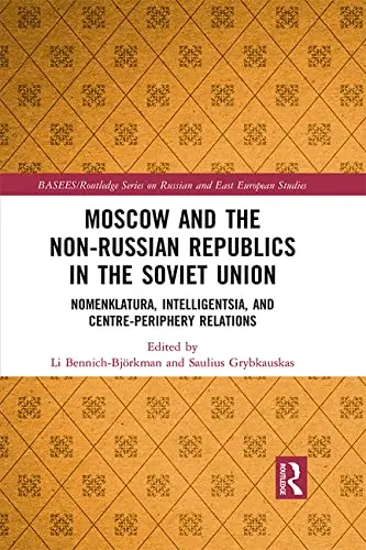 Cover of Moscow and the Non-Russian Republics in the Soviet Union