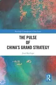 Cover of The Pulse of China?s Grand Strategy