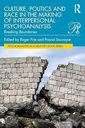 Cover of Culture, Politics and Race in the Making of Interpersonal Psychoanalysis