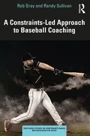 Cover of A Constraints-Led Approach to Baseball Coaching