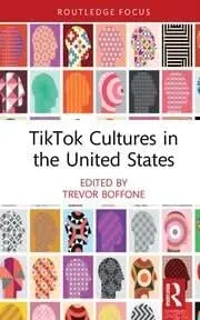 Cover of TikTok Cultures in the United States