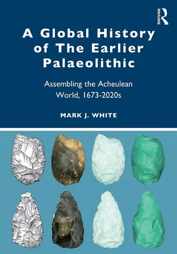 Cover of A Global History of the Earlier Palaeolithic