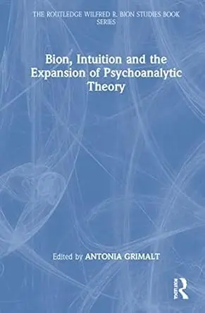 Cover of Bion, Intuition and the Expansion of Psychoanalytic Theory