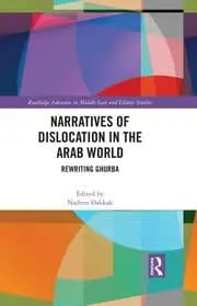 Cover of Narratives of Dislocation in the Arab World