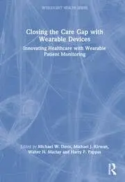 Cover of Closing the Care Gap with Wearable Devices
