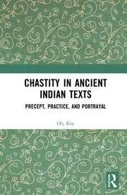 Cover of Chastity in Ancient Indian Texts