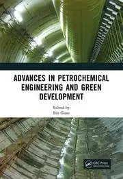 Cover of Advances in Petrochemical Engineering and Green Development