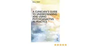 Cover of A Clinician?s Guide to Understanding and Using Psychoanalysis in Practice