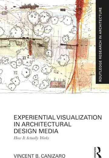 Cover of Experiential Visualization in Architectural Design Media