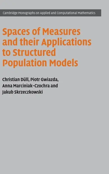 Cover of Spaces of Measures and their Applications to Structured Population Models