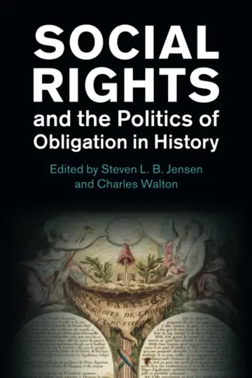 Cover of Social Rights and the Politics of Obligation in History