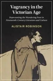 Cover of Vagrancy in the Victorian Age