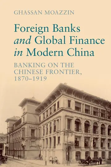 Cover of Foreign Banks and Global Finance in Modern China