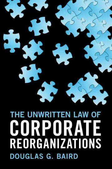 Cover of The Unwritten Law of Corporate Reorganizations