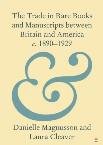 Cover of The Trade in Rare Books and Manuscripts between Britain and America c. 1890–1929