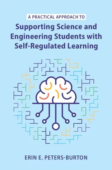 Cover of A Practical Approach to Supporting Science and Engineering Students with Self-Regulated Learning