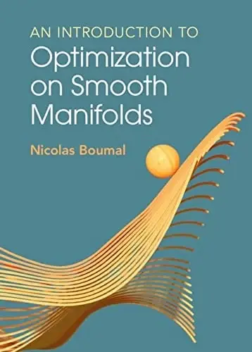 Cover of An Introduction to Optimization on Smooth Manifolds