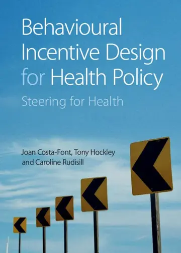 Cover of Behavioural Incentive Design for Health Policy