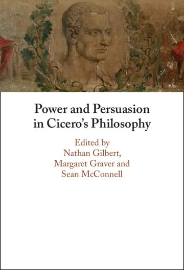 Cover of Power and Persuasion in Cicero's Philosophy