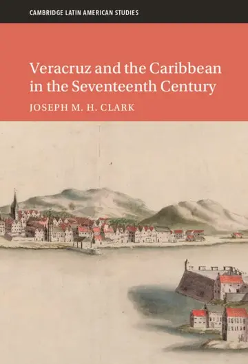 Cover of Veracruz and the Caribbean in the Seventeenth Century