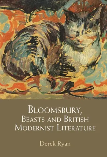 Cover of Bloomsbury, Beasts and British Modernist Literature