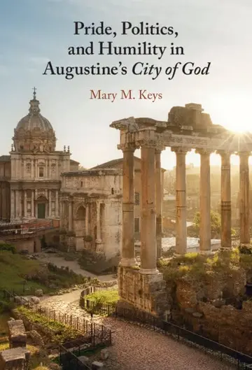 Cover of Pride, Politics, and Humility in Augustine’s City of God