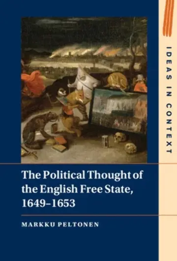 Cover of The Political Thought of the English Free State, 1649–1653