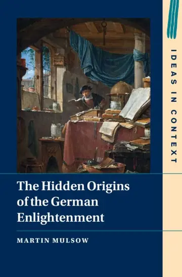 Cover of The Hidden Origins of the German Enlightenment
