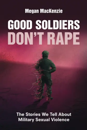 Cover of Good Soldiers Don't Rape