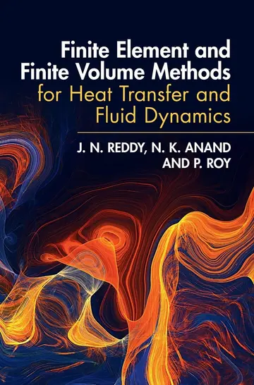 Cover of Finite Element and Finite Volume Methods for Heat Transfer and Fluid Dynamics