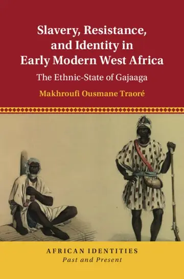 Cover of Slavery, Resistance, and Identity in Early Modern West Africa