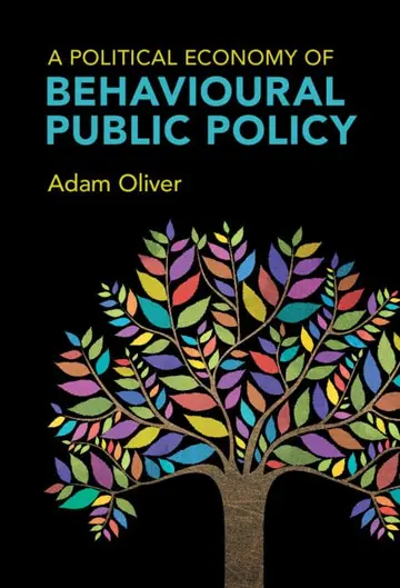 Cover of A Political Economy of Behavioural Public Policy