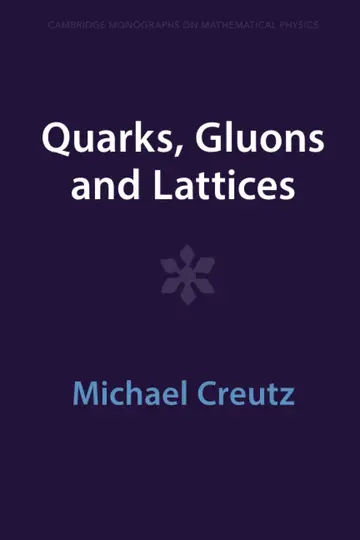 Cover of Quarks, Gluons and Lattices