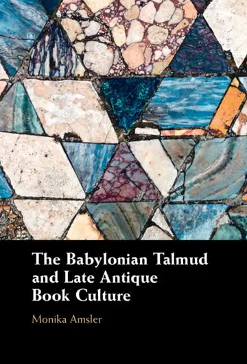 Cover of The Babylonian Talmud and Late Antique Book Culture