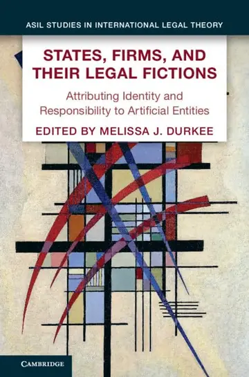 Cover of States, Firms, and Their Legal Fictions