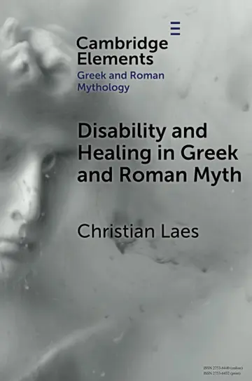 Cover of Disability and Healing in Greek and Roman Myth