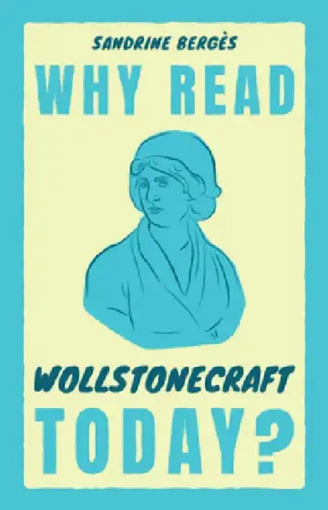 Cover of Why Read Wollstonecraft Today?