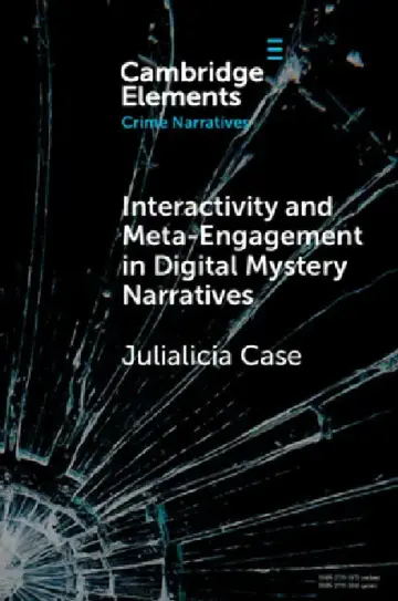 Cover of Interactivity and Meta-Engagement in Digital Mystery Narratives