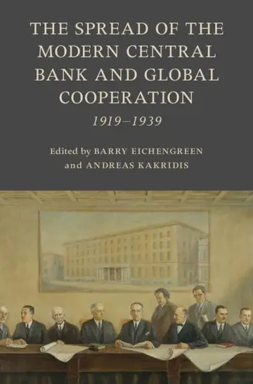 Cover of The Spread of the Modern Central Bank and Global Cooperation