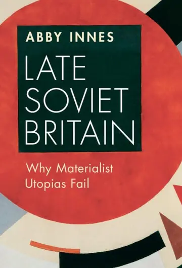Cover of Late Soviet Britain