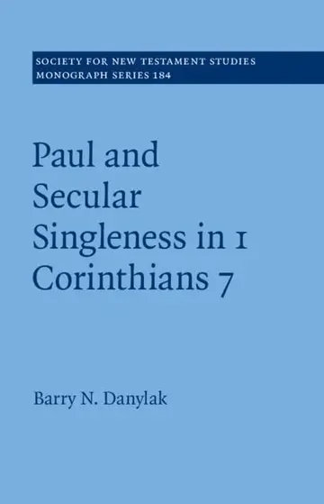 Cover of Paul and Secular Singleness in 1 Corinthians 7