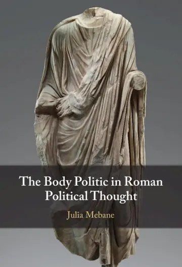 Cover of The Body Politic in Roman Political Thought