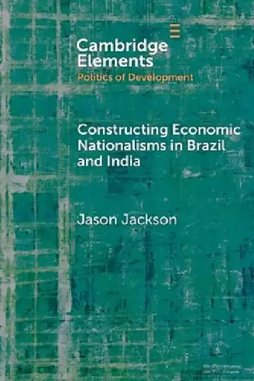 Cover of Constructing Economic Nationalisms in Brazil and India