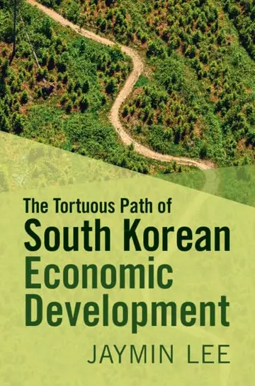 Cover of The Tortuous Path of South Korean Economic Development