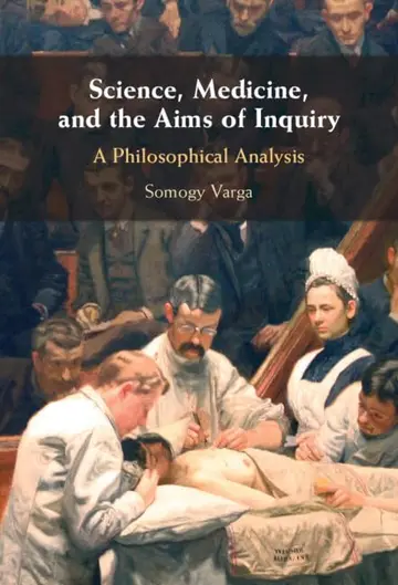 Cover of Science, Medicine, and the Aims of Inquiry